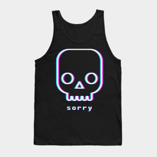 Sorry - Aesthetic Vaporwave Death Tank Top